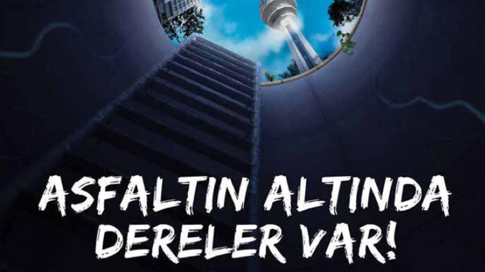 Suyun üstünde beton var, asfalt var! Suyun içinde kanalizasyon var!