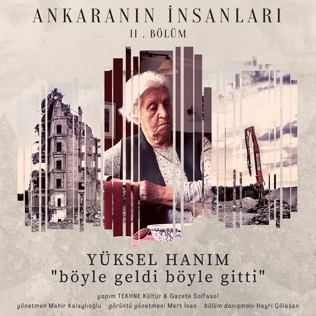 Yüksel Hanım: "böyle geldi böyle gitti"