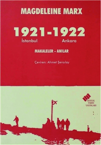 Magdeleine Marx’a göre 1922 Ankarası’ndan sınıf ve kadın profilleri