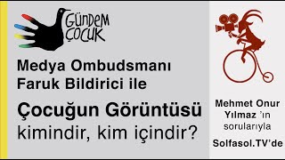 Gündem Çocuk: Çocuğun Görüntüsü Kimindir, Kim İçindir?