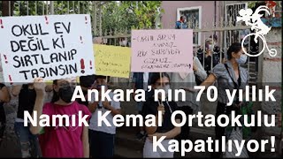 Ankara'nın 70 yıllık Namık Kemal Ortaokulu Kapatılıyor!